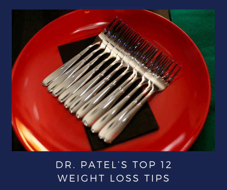Dr Patels Top 12 Weight Loss Tips